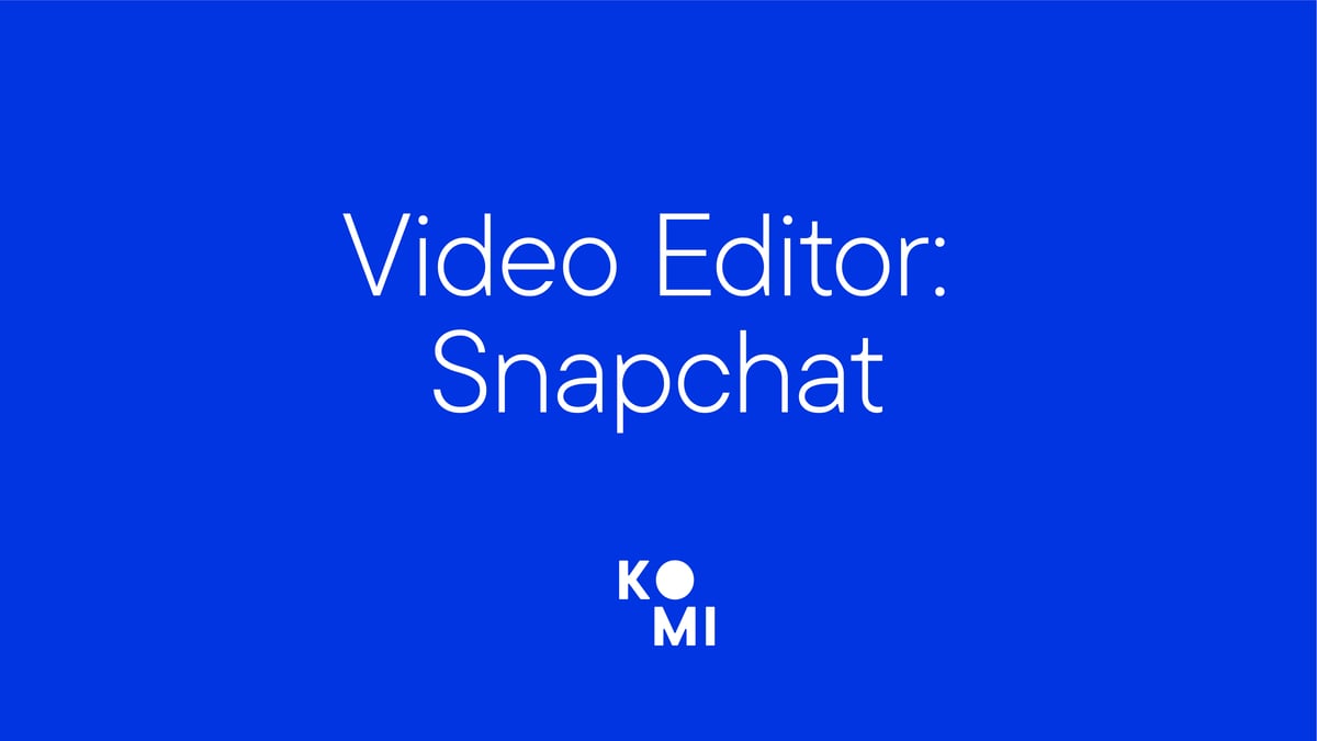 Video Editor - Snapchat